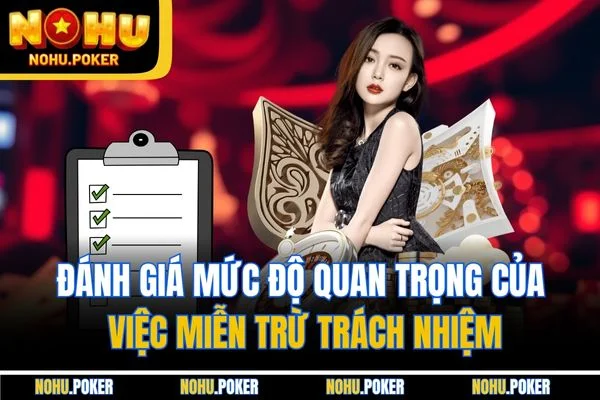 Đánh giá mức độ quan trọng của việc miễn trừ trách nhiệm