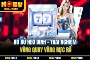 Nổ Hũ Heo Dính